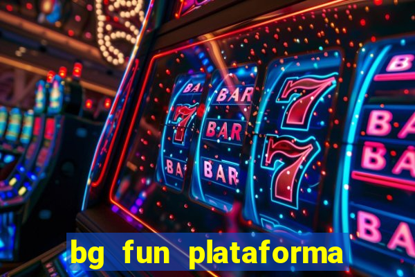 bg fun plataforma de jogos